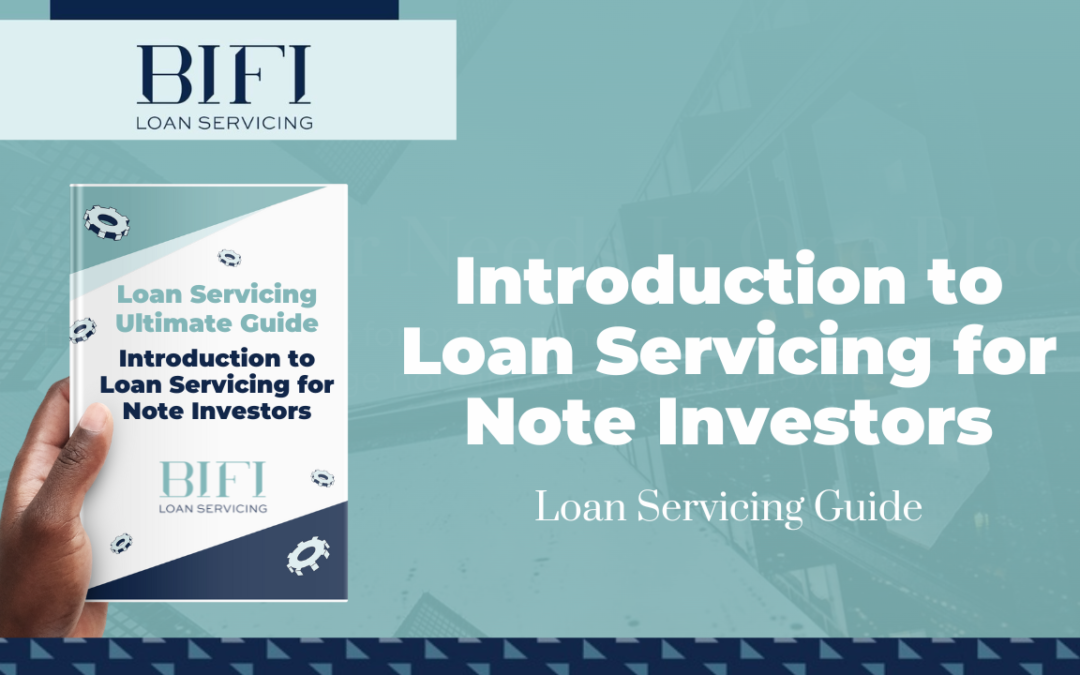 Introduction to Loan Servicing for Note Investors